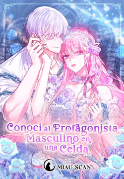 Conocí al protagonista masculino en una celda