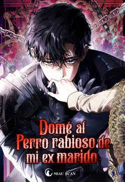 Domé al perro rabioso de mi ex marido