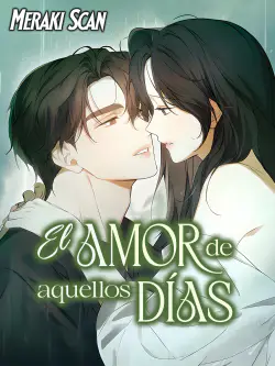 El amor de aquellos días