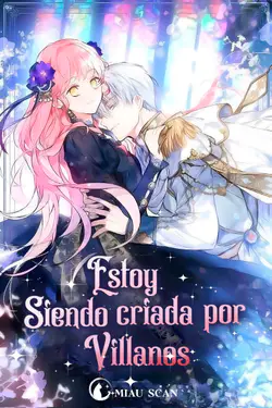 Estoy siendo criada por villanos