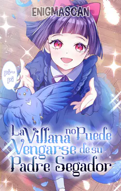 La Villana No Puede Vengarse De Su Padre Segador