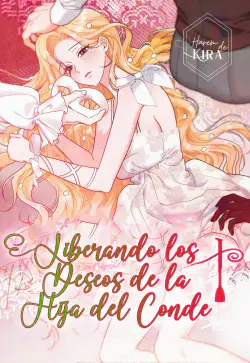Liberando los Deseos de la Hija del Conde