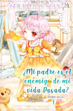 ¿Mi padre es el enemigo de mi vida pasada?
