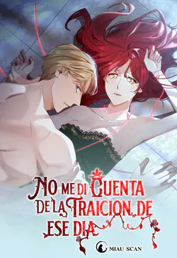 No me di cuenta de la traición de ese día