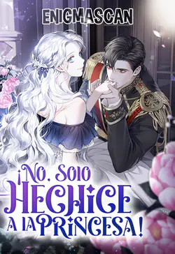 ¡No, Solo Hechice a la Princesa!