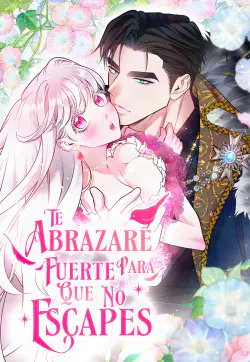 Te Abrazare Fuerte Para Que No Escapes