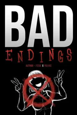 BAD Endings