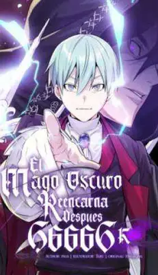 El Mago Oscuro Se Reencarna Despues De 66666 años