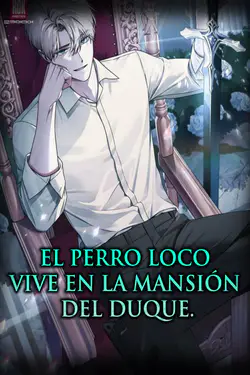 El perro loco vive en la mansión del duque