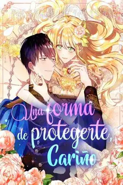Una forma de protegerte, cariño