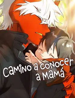 Camino a conocer
a mamá