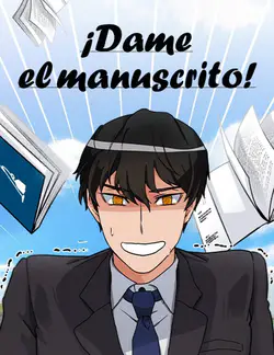 ¡Dame el manuscrito!