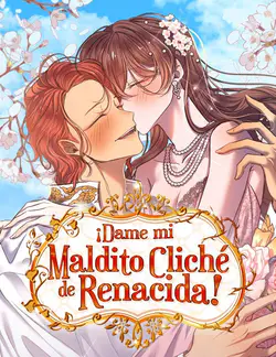 Dame mi maldito cliché
de renacida