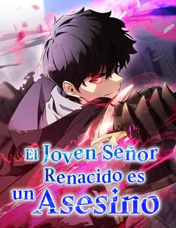 El joven señor renacido
es un asesino