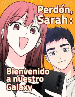 Perdón, Sarah:
Bienvenido a nuestro Galaxy